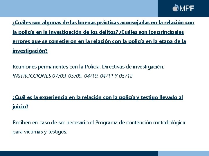 ¿Cuáles son algunas de las buenas prácticas aconsejadas en la relación con la policía