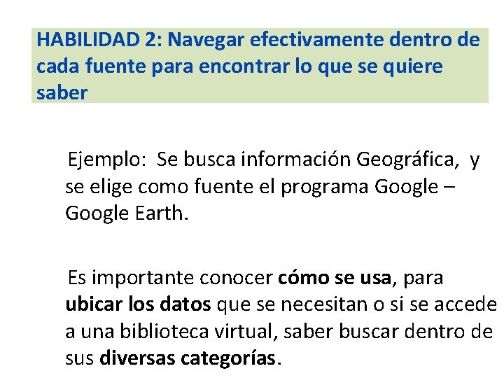 HABILIDAD 2: Navegar efectivamente dentro de cada fuente para encontrar lo que se quiere