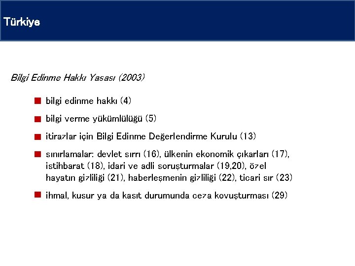 Türkiye Bilgi Edinme Hakkı Yasası (2003) bilgi edinme hakkı (4) bilgi verme yükümlülüğü (5)