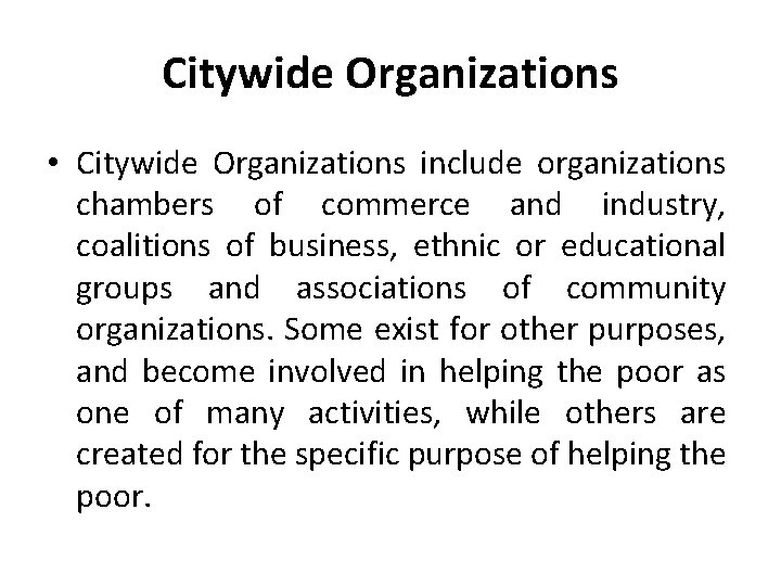 Citywide Organizations • Citywide Organizations include organizations chambers of commerce and industry, coalitions of