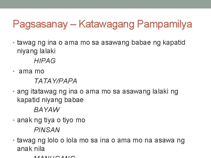 Pagsasanay – Katawagang Pampamilya • tawag ng ina o ama mo sa asawang babae