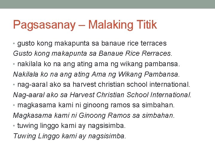 Pagsasanay – Malaking Titik • gusto kong makapunta sa banaue rice terraces Gusto kong