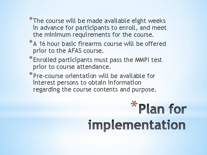*The course will be made available eight weeks in advance for participants to enroll, *The course will be made available eight weeks in advance for participants to enroll,