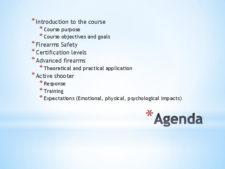 * Introduction to the course * Course purpose * Course objectives and goals * * Introduction to the course * Course purpose * Course objectives and goals *