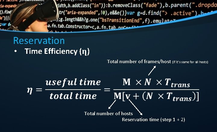 Reservation • Time Efficiency (ղ) Total number of frames/host (if it’s same for all