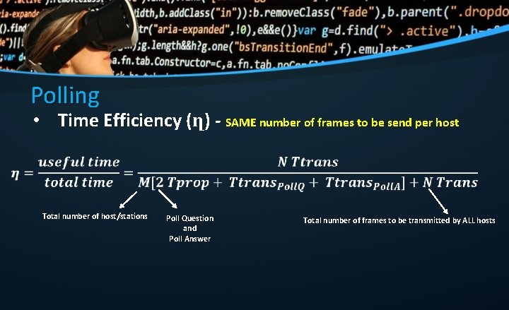 Polling • Time Efficiency (ղ) - SAME number of frames to be send per