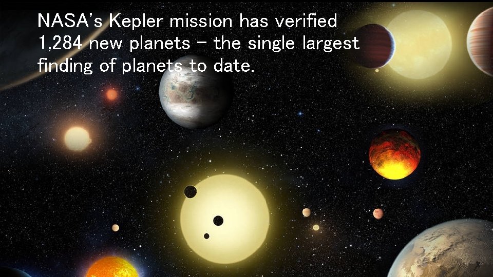 NASA's Kepler mission has verified 1, 284 new planets – the single largest finding