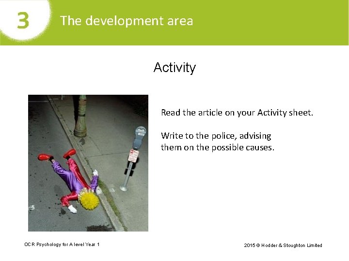 The development area Activity Read the article on your Activity sheet. Write to the