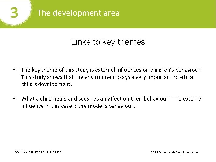 The development area Links to key themes • The key theme of this study