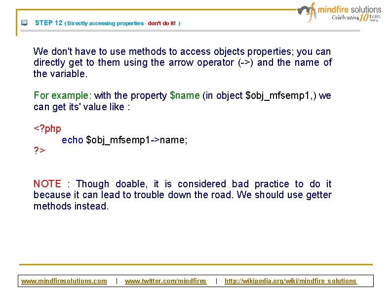 STEP 12 ( Directly accessing properties - don't do it! ) We don't have