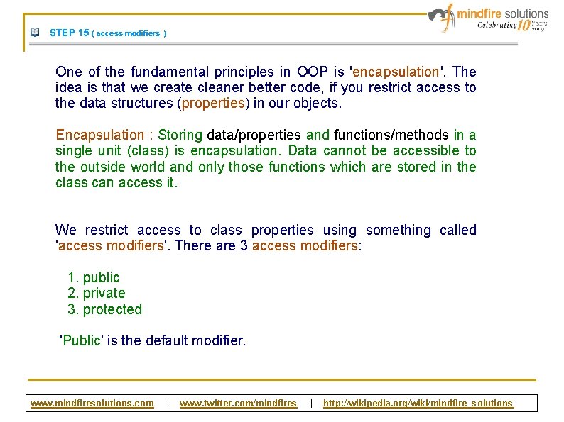 STEP 15 ( access modifiers ) One of the fundamental principles in OOP is