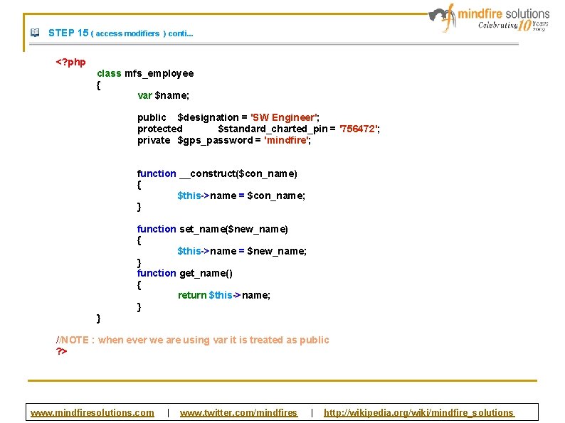 STEP 15 ( access modifiers ) conti. . . <? php class mfs_employee {