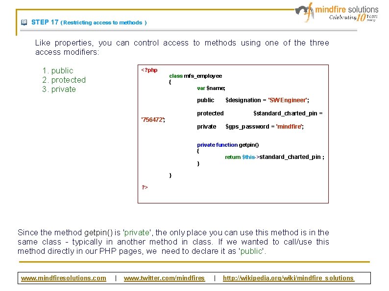 STEP 17 ( Restricting access to methods ) Like properties, you can control access