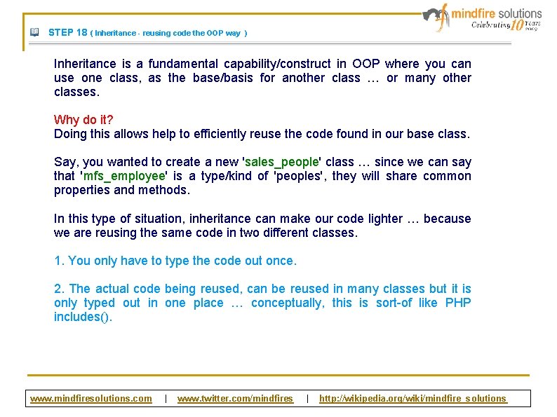 STEP 18 ( Inheritance - reusing code the OOP way ) Inheritance is a