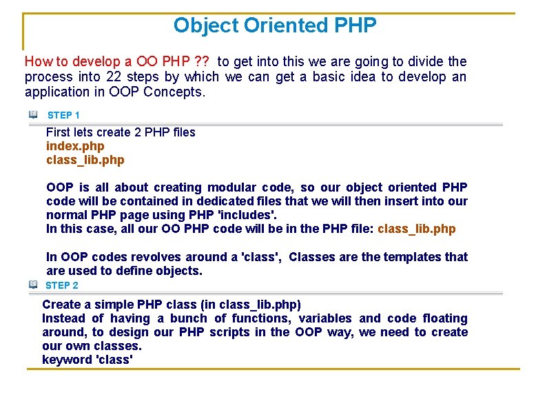 Object Oriented PHP How to develop a OO PHP ? ? to get into