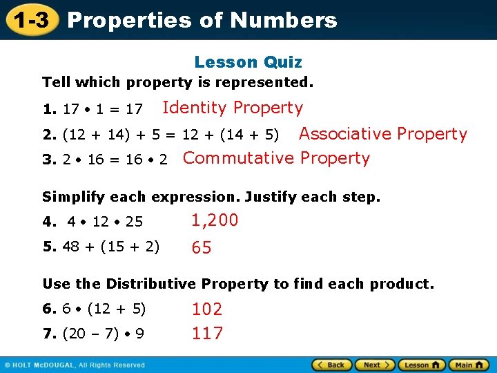 1 -3 Properties of Numbers Lesson Quiz Tell which property is represented. 1. 17