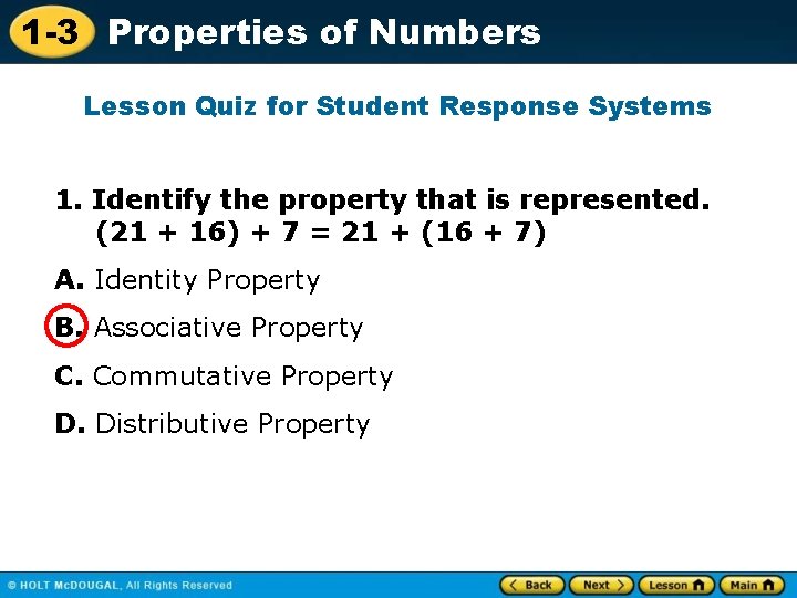1 -3 Properties of Numbers Lesson Quiz for Student Response Systems 1. Identify the