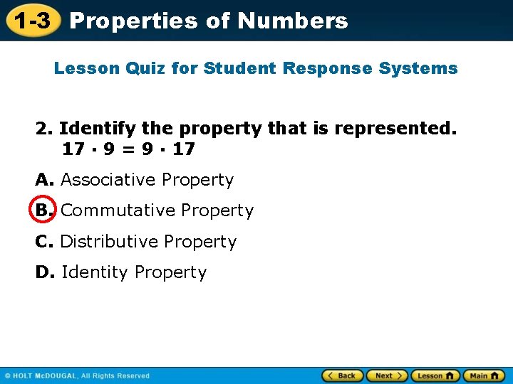 1 -3 Properties of Numbers Lesson Quiz for Student Response Systems 2. Identify the