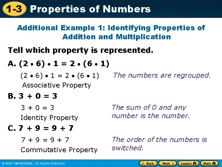 1 -3 Properties of Numbers Additional Example 1: Identifying Properties of Addition and Multiplication