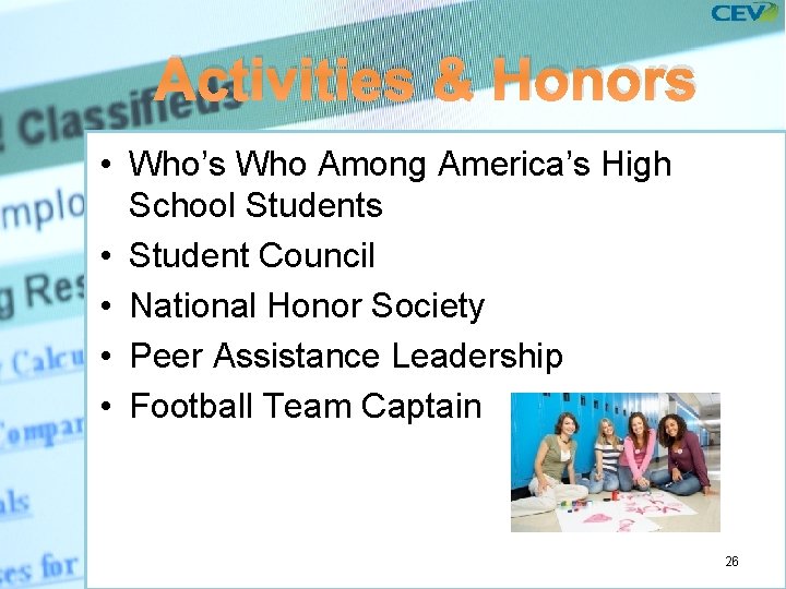 Activities & Honors • Who’s Who Among America’s High School Students • Student Council