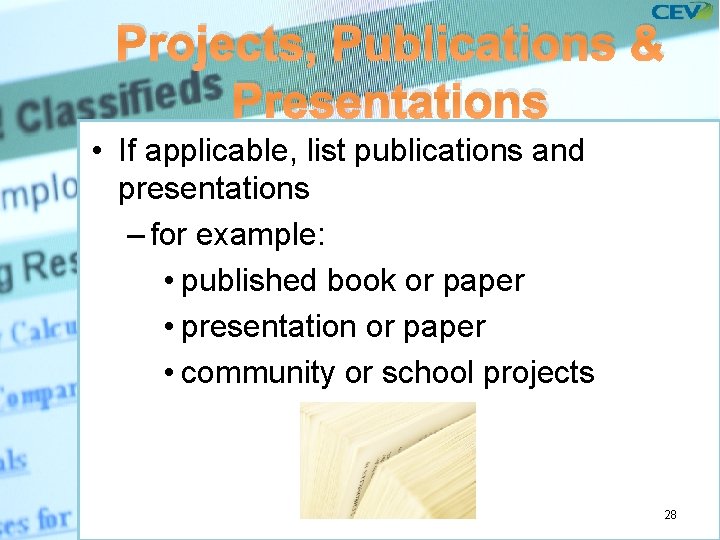 Projects, Publications & Presentations • If applicable, list publications and presentations – for example: