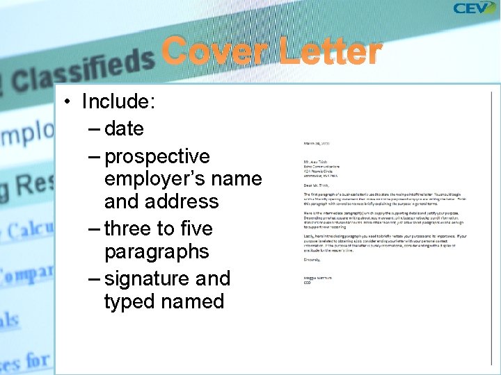 Cover Letter • Include: – date – prospective employer’s name and address – three