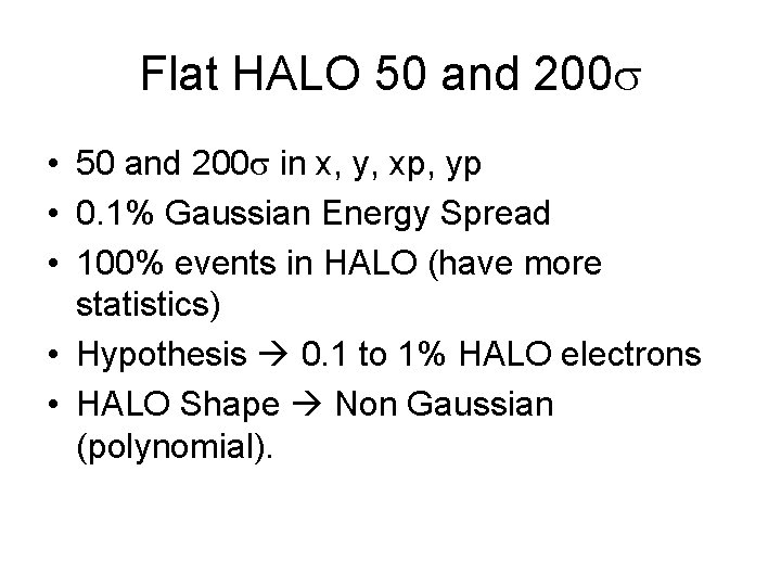 Flat HALO 50 and 200 s • 50 and 200 s in x, y,