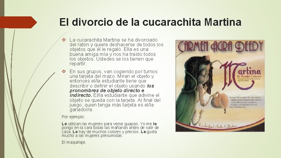 El divorcio de la cucarachita Martina La cucarachita Martina se ha divorciado del ratón