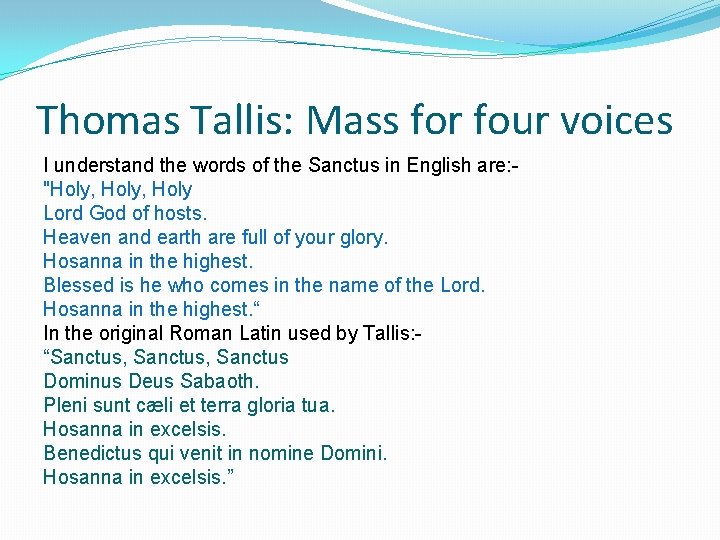 Thomas Tallis: Mass for four voices I understand the words of the Sanctus in