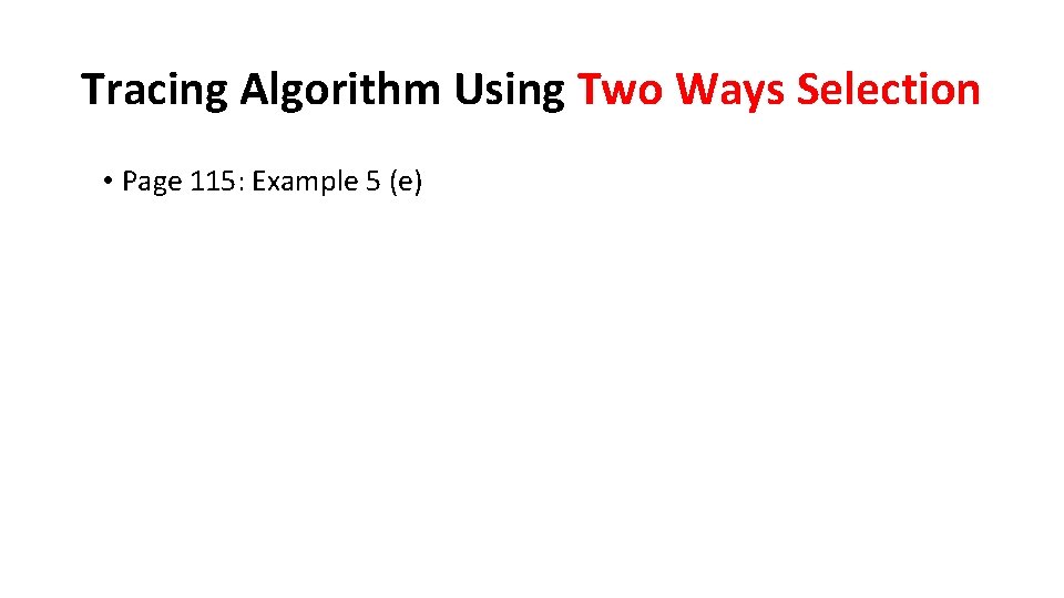 Tracing Algorithm Using Two Ways Selection • Page 115: Example 5 (e) 