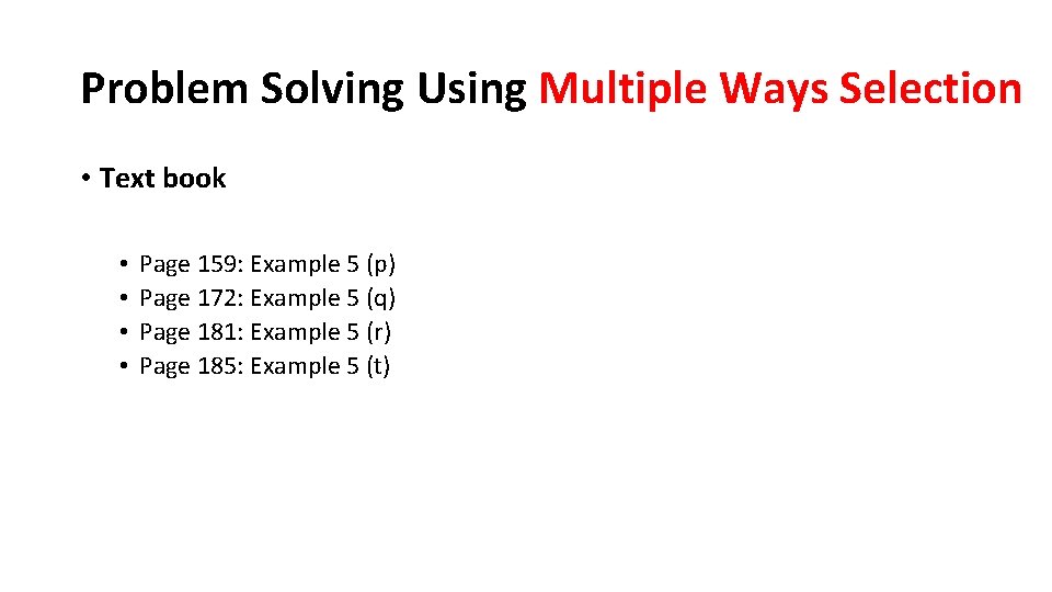Problem Solving Using Multiple Ways Selection • Text book • • Page 159: Example