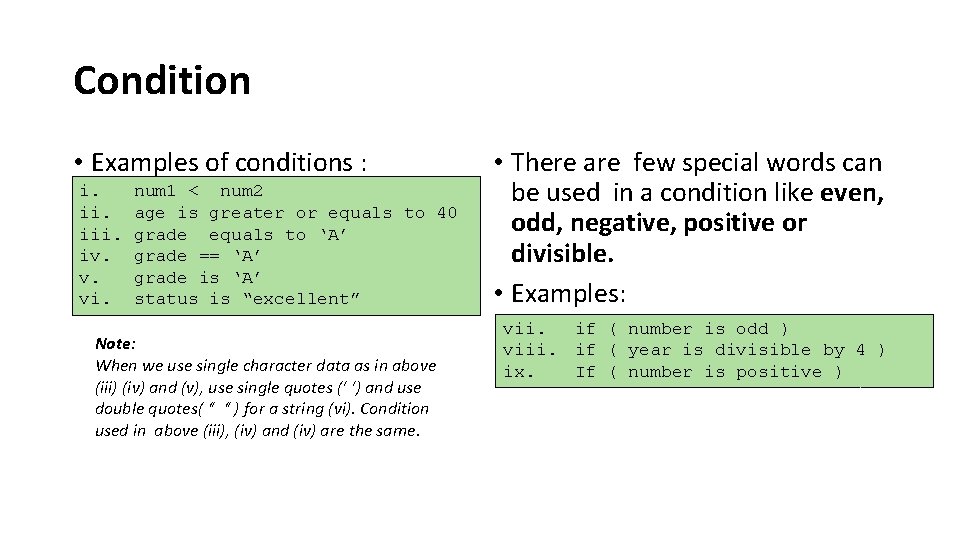 Condition • Examples of conditions : i. iii. iv. v. vi. num 1 <