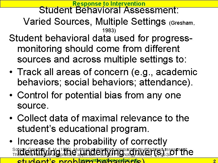 Response to Intervention Student Behavioral Assessment: Varied Sources, Multiple Settings (Gresham, 1983) Student behavioral