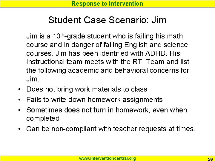 Response to Intervention Student Case Scenario: Jim • • Jim is a 10 th-grade