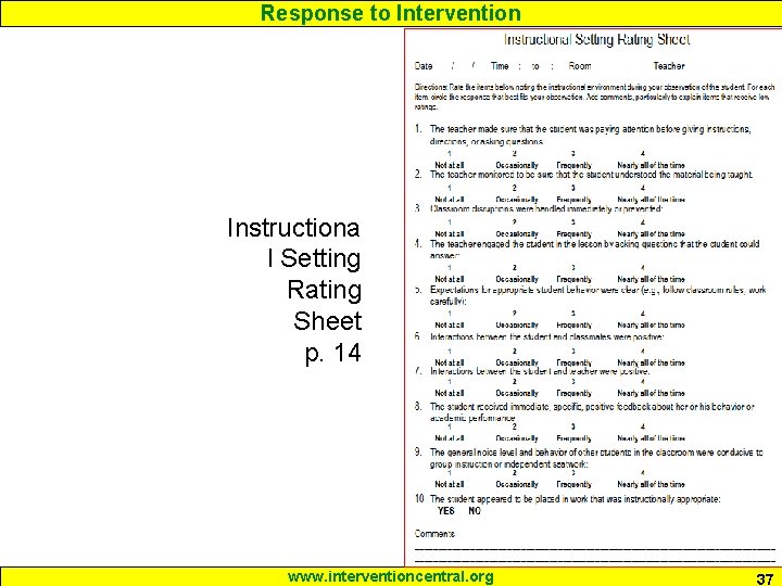 Response to Intervention Instructiona l Setting Rating Sheet p. 14 www. interventioncentral. org 37