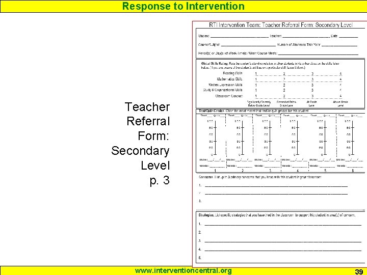 Response to Intervention Teacher Referral Form: Secondary Level p. 3 www. interventioncentral. org 39
