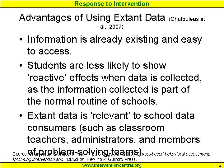 Response to Intervention Advantages of Using Extant Data (Chafouleas et al. , 2007) •