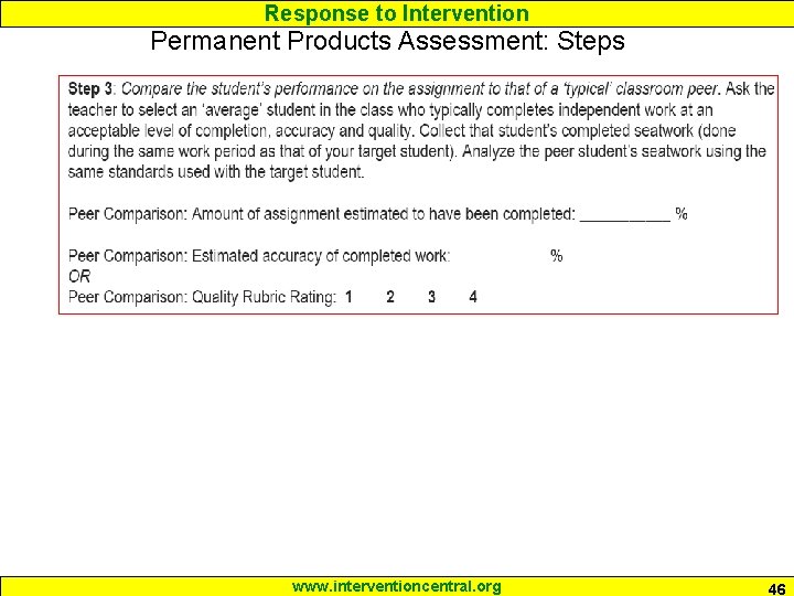 Response to Intervention Permanent Products Assessment: Steps www. interventioncentral. org 46 