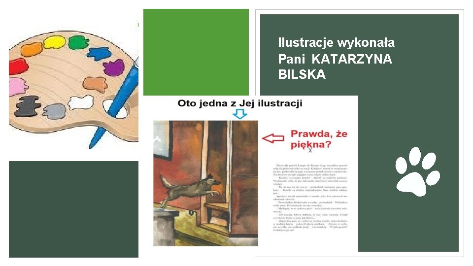 Ilustracje wykonała Pani KATARZYNA BILSKA 