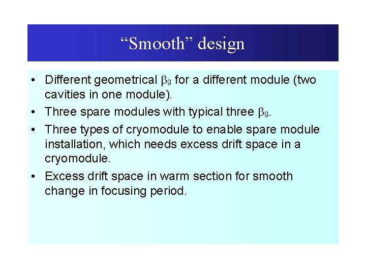 “Smooth” design • Different geometrical bg for a different module (two cavities in one