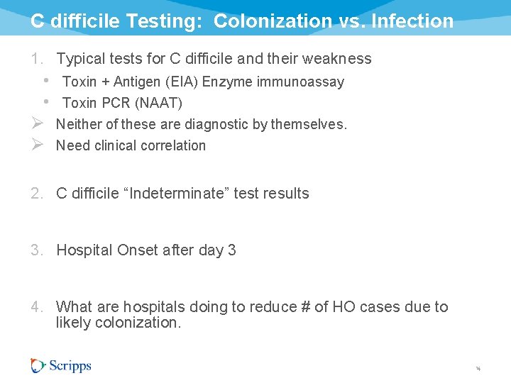 C difficile Testing: Colonization vs. Infection 1. Typical tests for C difficile and their