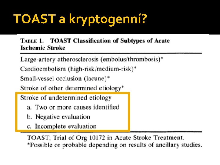 TOAST a kryptogenní? 