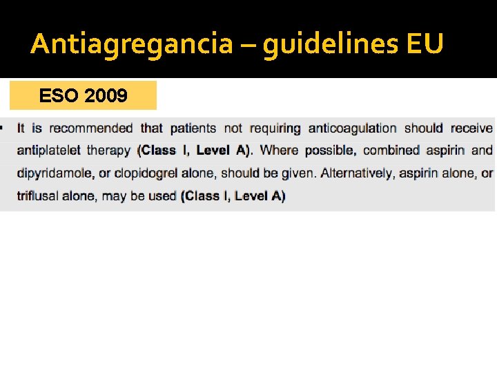 Antiagregancia – guidelines EU ESO 2009 