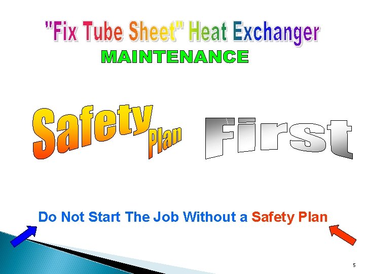 Do Not Start The Job Without a Safety Plan 5 