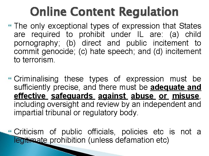 Online Content Regulation The only exceptional types of expression that States are required to