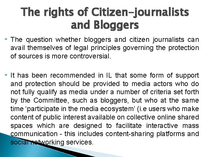 The rights of Citizen-journalists and Bloggers The question whether bloggers and citizen journalists can