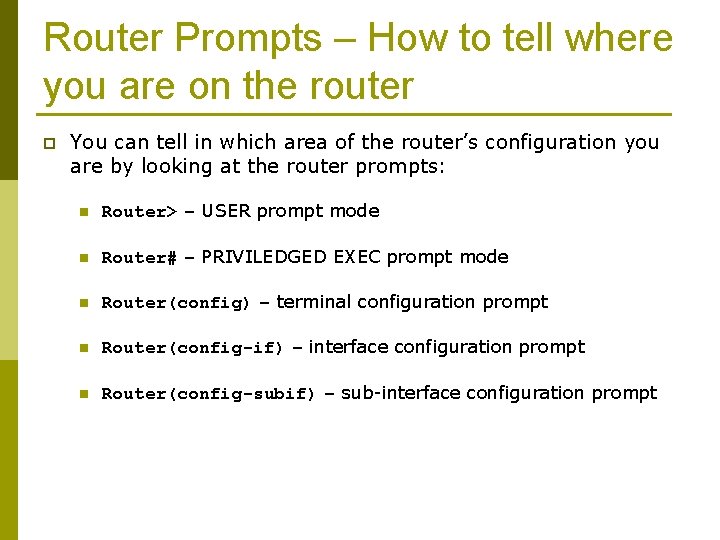 Router Prompts – How to tell where you are on the router p You