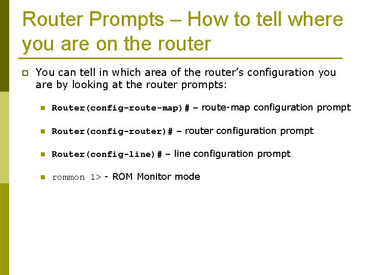 Router Prompts – How to tell where you are on the router p You