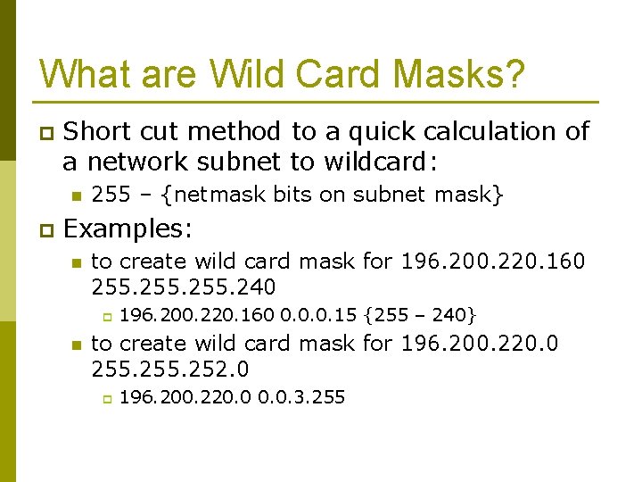 What are Wild Card Masks? p Short cut method to a quick calculation of