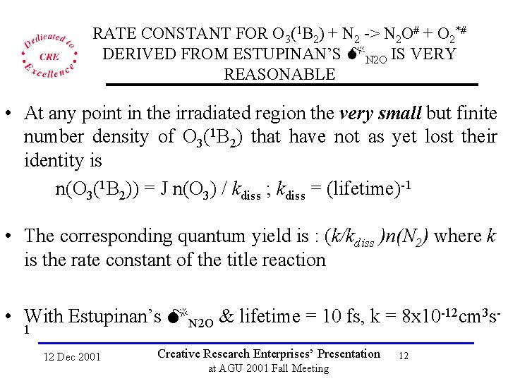 RATE CONSTANT FOR O 3(1 B 2) + N 2 -> N 2 O#